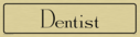architectural--dentist-door-sign-with-brushed-metal-finish--background-text-in-p~