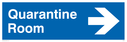 quarantine-room-with-arrow-facing-rightnbsp-sign~