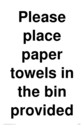 please-place-paper-towels-in-the-bin-provided~