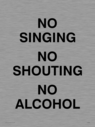 no-singing-no-shouting-no-alcohol~