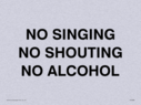 no-singing-no-shouting-no-alcohol~