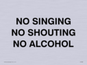 no-singing-no-shouting-no-alcohol~