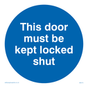 this-door-must-be-kept-locked-shut-in-blue-circle~