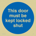 this-door-must-be-kept-locked-shut-in-blue-circle~