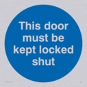 this-door-must-be-kept-locked-shut-in-blue-circle~