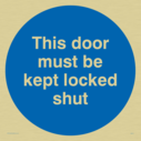 this-door-must-be-kept-locked-shut-in-blue-circle~