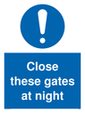 close-these-gates-at-night-sign-~