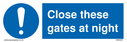 close-these-gates-at-night-sign-~