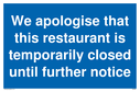 we-apologise-that-this-restaurant-is-temporarily-closed-until-further-notice-sig~