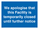 we-apologise-that-this-facility-is-temporarily-closed-until-further-notice-sign-~