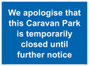 we-apologise-that-this-caravan-parknbspis-temporarily-closed-until-further-notic~