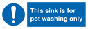 this-sink-is-for-pot-washing-only-with-general-mandatory-symbol~