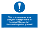this-is-a-communal-area-everyone-is-responsible-for-keeping-this-area-tidy-sign-~
