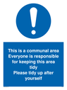 this-is-a-communal-area-everyone-is-responsible-for-keeping-this-area-tidy-sign-~