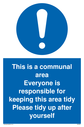 this-is-a-communal-area-everyone-is-responsible-for-keeping-this-area-tidy-sign-~