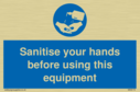 sanitise-your-hands-before-using-this-equipment~