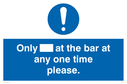 only-at-the-bar-at-any-one-time-please~
