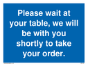 please-wait-at-your-table-sign-~