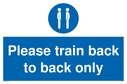 please-train-back-to-back-only-sign-~