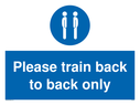 please-train-back-to-back-only-sign-~