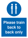 please-train-back-to-back-only-sign-~