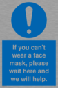 if-you-cant-wear-a-face-mask-please-wait-here-and-we-will-help~