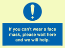 if-you-cant-wear-a-face-mask-please-wait-here-and-we-will-help~