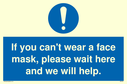 if-you-cant-wear-a-face-mask-please-wait-here-and-we-will-help~