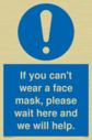 if-you-cant-wear-a-face-mask-please-wait-here-and-we-will-help~
