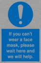 if-you-cant-wear-a-face-mask-please-wait-here-and-we-will-help~