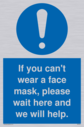 if-you-cant-wear-a-face-mask-please-wait-here-and-we-will-help~