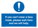 if-you-cant-wear-a-face-mask-please-wait-here-and-we-will-help-sign-~