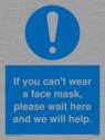 if-you-cant-wear-a-face-mask-please-wait-here-and-we-will-help~