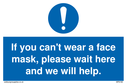 if-you-cant-wear-a-face-mask-please-wait-here-and-we-will-help~