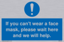 if-you-cant-wear-a-face-mask-please-wait-here-and-we-will-help~
