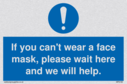 if-you-cant-wear-a-face-mask-please-wait-here-and-we-will-help~