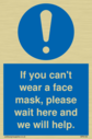 if-you-cant-wear-a-face-mask-please-wait-here-and-we-will-help~