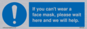 if-you-cant-wear-a-face-mask-please-wait-here-and-we-will-help~