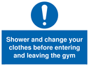 shower-and-change-your-clothes-before-entering-and-leaving-the-gym-sign-~