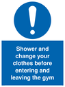 shower-and-change-your-clothes-before-entering-and-leaving-the-gym-sign-~