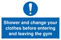 shower-and-change-your-clothes-before-entering-and-leaving-the-gym-sign-~