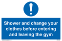 shower-and-change-your-clothes-before-entering-and-leaving-the-gym-sign-~