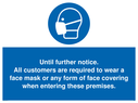 until-further-notice-all-customers-are-required-to-wear-a-face-mask-or-any-form-~