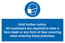 until-further-noticeall-customers-are-required-to-wear-a-face-mask-or-any-form-o~