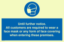 until-further-noticeall-customers-are-required-to-wear-a-face-mask-or-any-form-o~