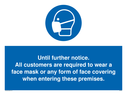 until-further-notice-all-customers-are-required-to-wear-a-face-mask-or-any-form-~