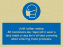until-further-noticeall-customers-are-required-to-wear-a-face-mask-or-any-form-o~