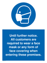 until-further-noticeall-customers-are-required-to-wear-a-face-mask-or-any-form-o~