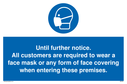 until-further-notice-all-customers-are-required-to-wear-a-face-mask-or-any-form-~