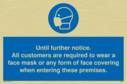 until-further-noticeall-customers-are-required-to-wear-a-face-mask-or-any-form-o~